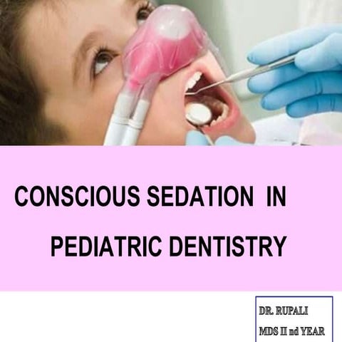 Conscious sedation pediatric dentistry