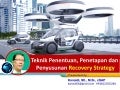 Teknik Penentuan, Penetapan dan Penyusunan Recovery Strategy _ Materi Training BCMS (with ISO 22301)