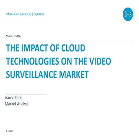 The impact of cloud technologies on the video surveillance market 
