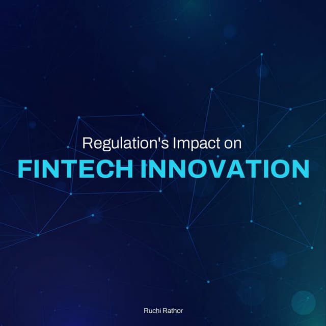 Regulation's Impact on Fintech Innovation