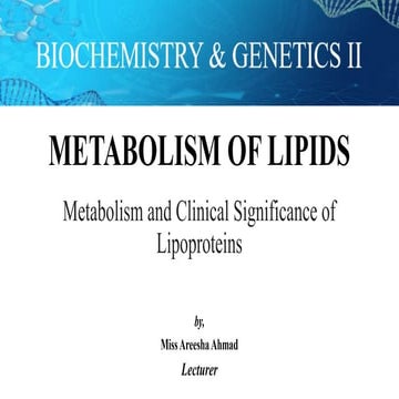 DPT - Biochemistry & Genetics - II (Metabolism of Lipids) Metabolism and Clin...