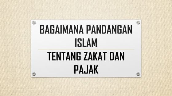 Ppt Pandangan Islam Tentang Zakat Dan Pajak Pptx