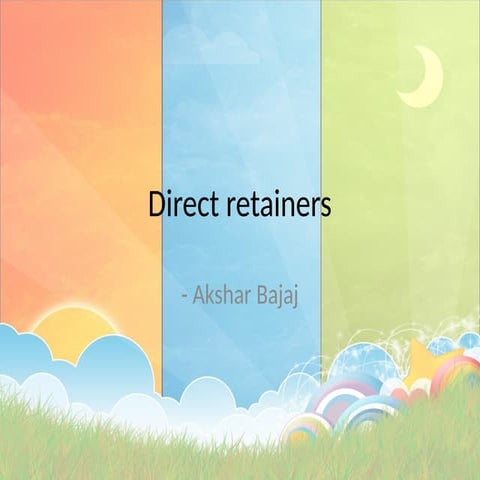 Direct Retainers in removable partial denture