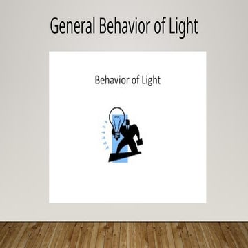 This title is about General Behavior of Light,