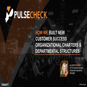PulseCheck 2016  | How we built new customer success organizational structure...