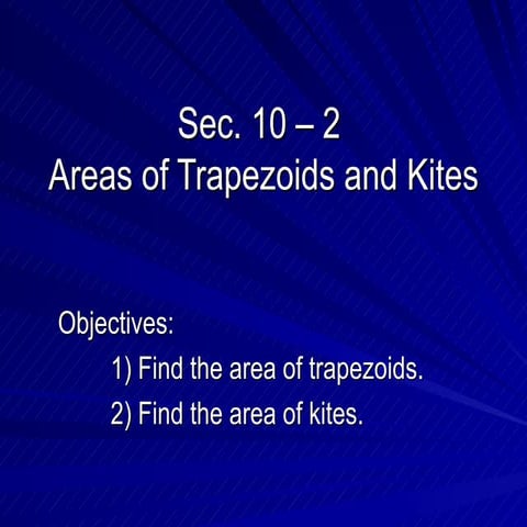 11.2 areas of trapezoids, rhombuses, and kites