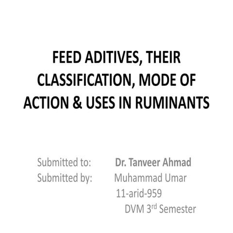 feed aditives, their classification, mode of action & use in ruminants