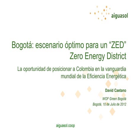 Bogotá, escenario óptimo para un Zero Energy District