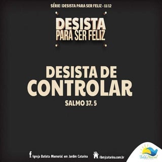 Desista de Controlar