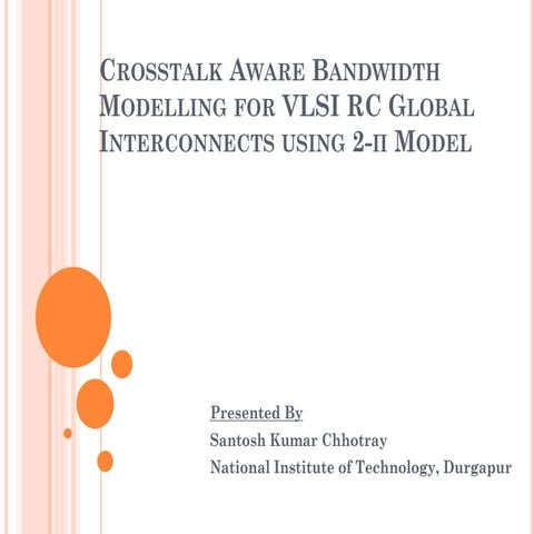 Crosstalk Aware Bandwidth Modelling for VLSI RC Global Interconnects using 2-...