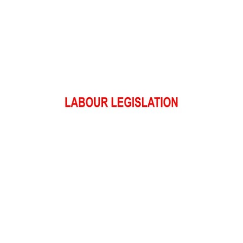 11- LABOUR LEGISLATION.pptxgggggggggggggg