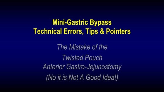 Dr Rutledge: MGB (Mini-Gastric Bypass) Guidelines Project | PPTX