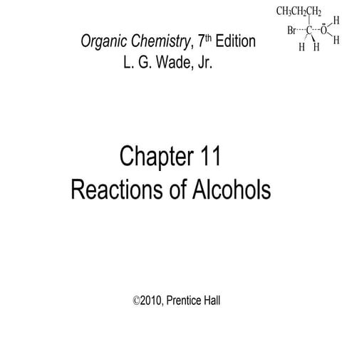 11 - Reactions of Alcohols - Wade 7th