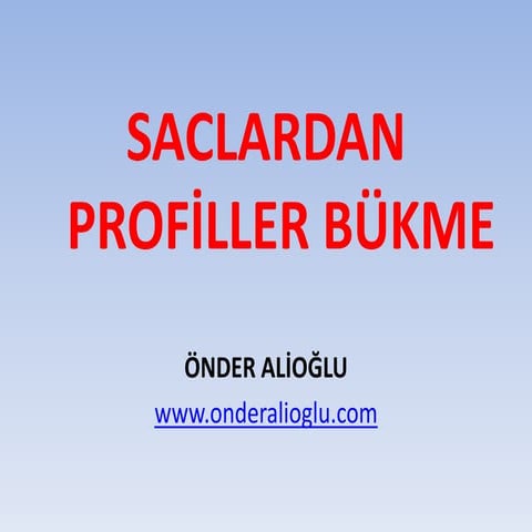 Saclardan Profiller Bükme