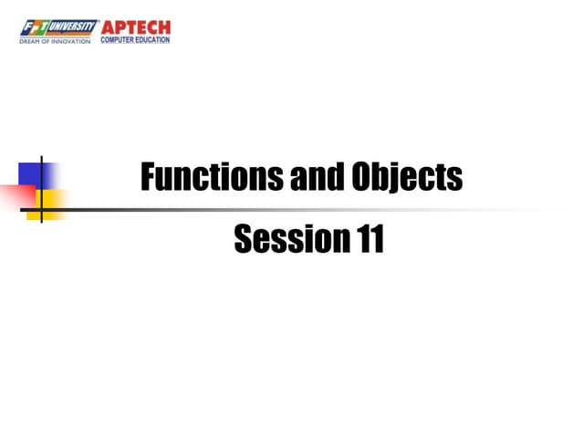 11. session 11   functions and objects