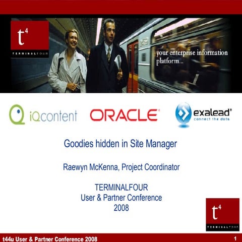 TERMINALFOUR t44u 2008 - Raewyn McKenna - Hidden Goodies in Site Manager