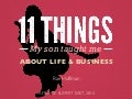 11 Things My Son Taught Me about Life and Business