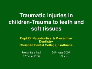 traumatic injuries in children: trauma to teeth and soft