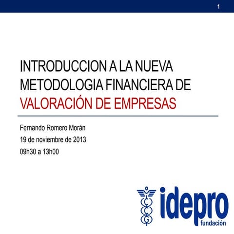 Introducción a la nueva metodología financiera de Valoración de Empresas y reformulación de costo de capital
