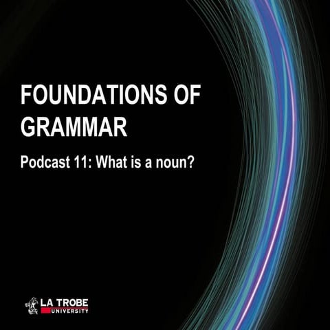 Foundations of Grammar 11: What is a noun?