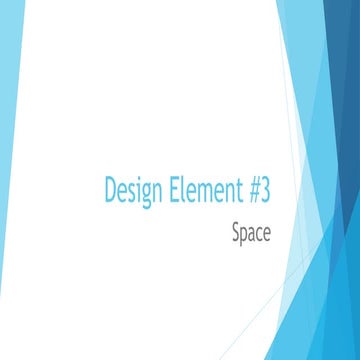 Design Element 3 - "Space"