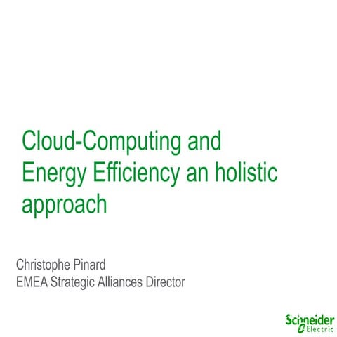 Cloud-Computing and Energy Efficiency an holistic approach.