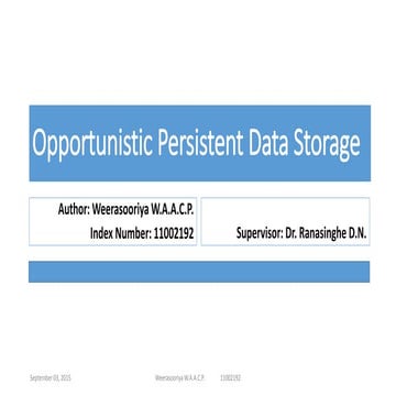 Opportunistic Persistent Data Storage- Interim Presentation | PPT