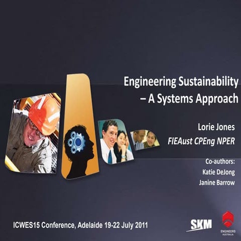 ICWES15 - Engineering Sustainability - A Systems Approach. Presented by Ms Lo...