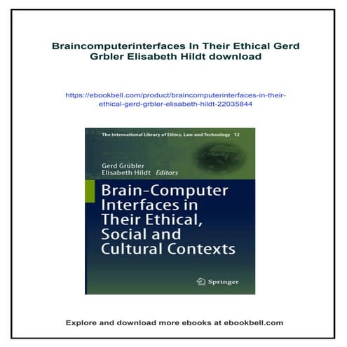 Braincomputerinterfaces In Their Ethical Gerd Grbler Elisabeth Hildt