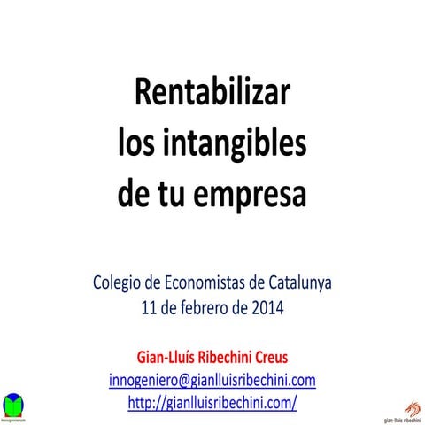 Rentabilizar los intangibles de tu empresa en el CEC el 13 02 2014