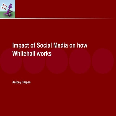 Impact of social media on Whitehall - from 2011