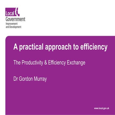 110323 A Practical Approach To Efficiency   The Productivity & Efficiency Exc...