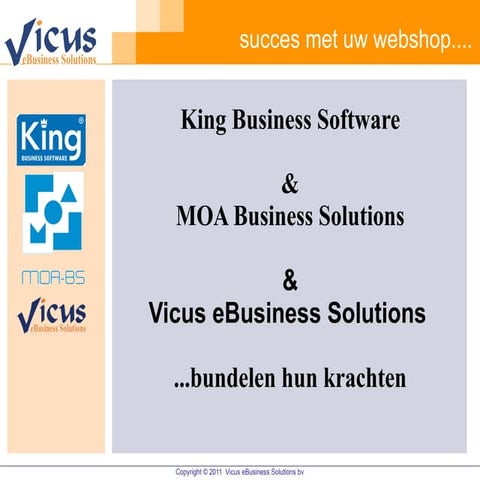 e-commerce krachten van Vicus MOA en King gebundeld in Sprundel Brabant