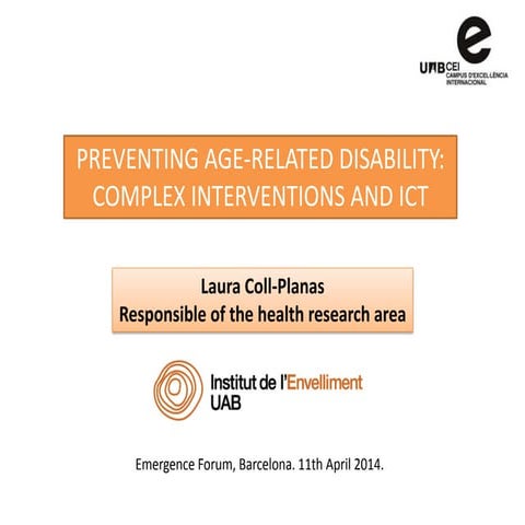 Laura Coll / Preventing age-related disability: complex interventions and ICT