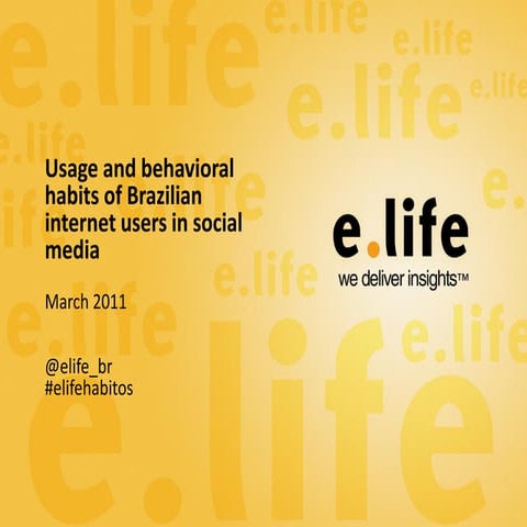 Usage and behavioral habits of Brazilian internet users in social media