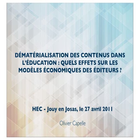 Soutenance HEC thèse dématérialisation des contenu / Business model Editeurs