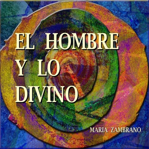 110431804 elhombreylodivino-mariazambrano