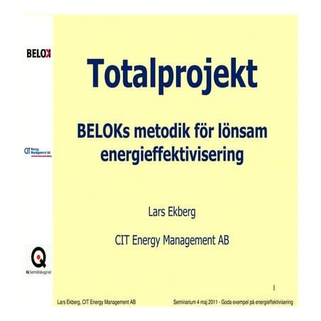 Totalprojekt - BELOKs metodik för lönsam energieffektivisering