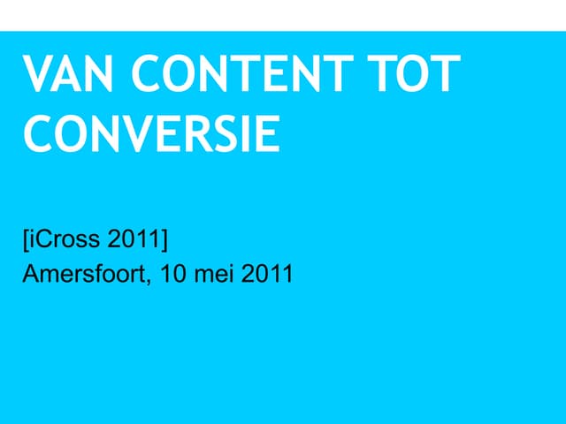 iCross 2011: Van content tot conversie