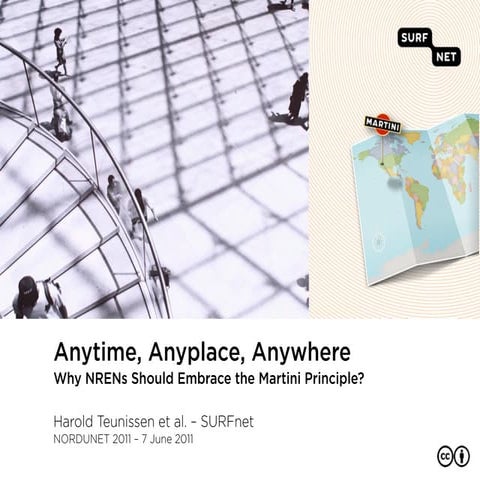 Anywhere, anytime, any place - embrace the Martini Principle