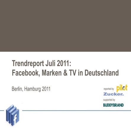 Trendreport Juli 2011: Facebook, Marken & TV in Deutschland