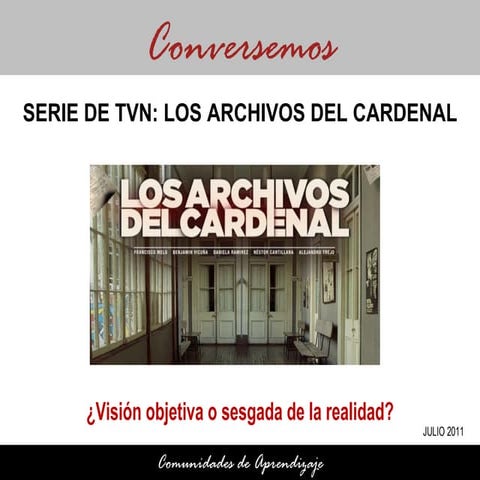 Serie de TVN: Los Archivos del Cardenal:  ¿Visión objetiva o sesgada de la re...