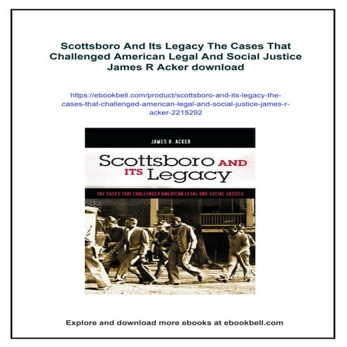 Scottsboro And Its Legacy The Cases That Challenged American Legal And Social...