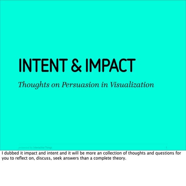 Intent & Impact: Thoughts on Persuasion in Visualization