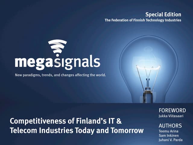 Megasignals: Competitiveness of Finland’s IT & Telecom Industries Today and T...