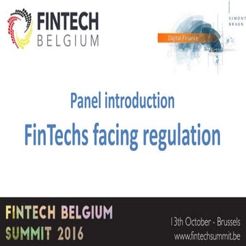 FinTechs facing regulation by Catherine Houssa - FinTech Belgium Summit 2016
