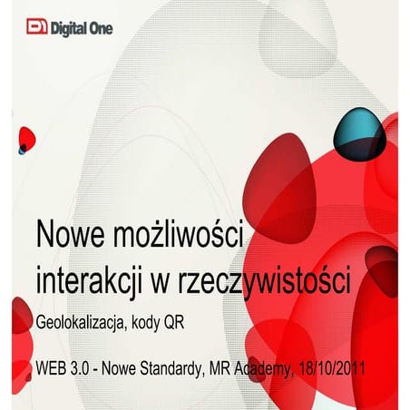 111018 Digital One - nowe możliwości interakcji w rzeczywistości