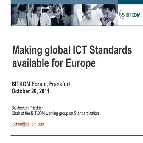 Presentation given at BITKOM Forum on European Standardisation