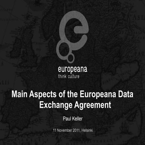 Main Aspects of the Europeana Data Exchange Agreement