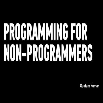 Programmming for non-Programmers
